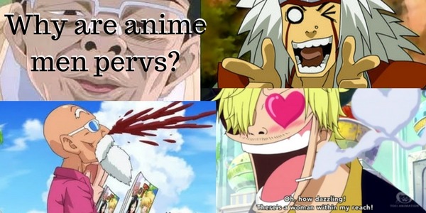 perverted so is Why anime