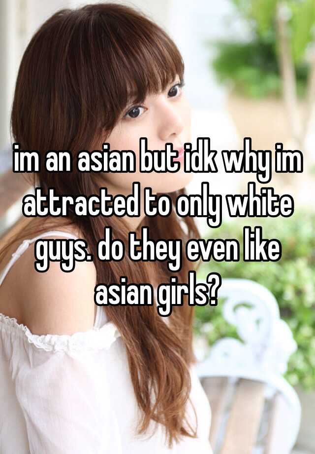 white like girls guys Do asian